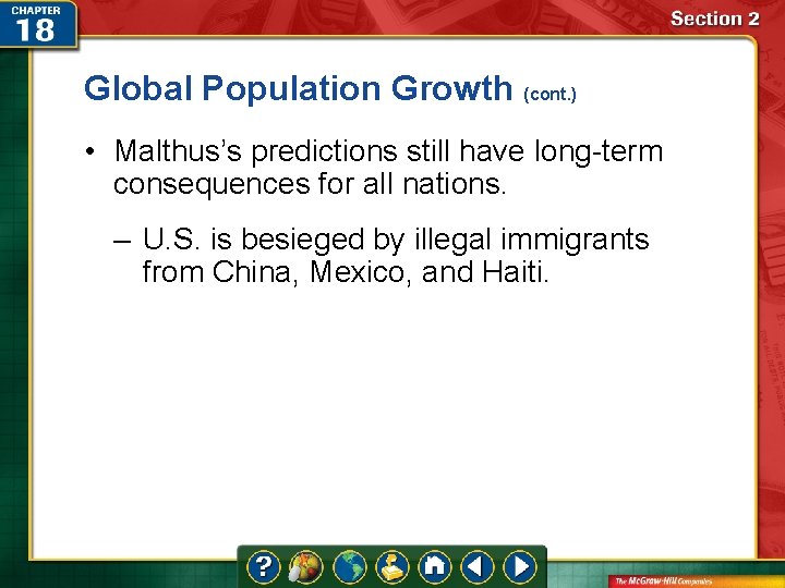 Global Population Growth (cont. ) • Malthus’s predictions still have long-term consequences for all Global Population Growth (cont. ) • Malthus’s predictions still have long-term consequences for all
