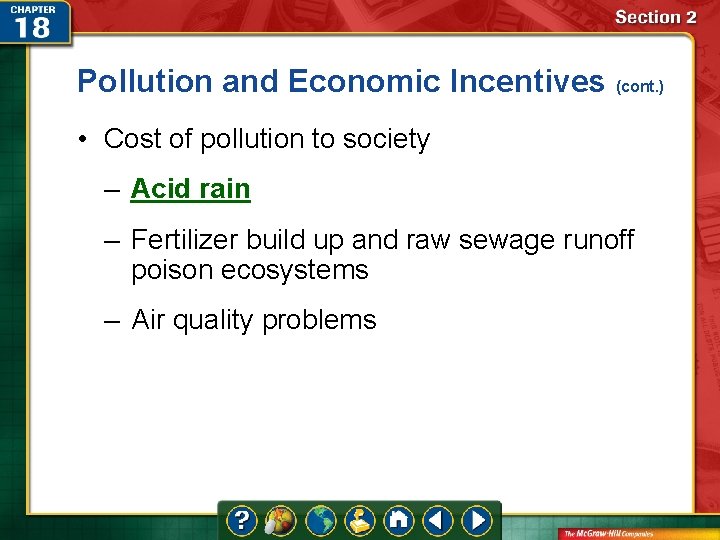 Pollution and Economic Incentives (cont. ) • Cost of pollution to society – Acid Pollution and Economic Incentives (cont. ) • Cost of pollution to society – Acid