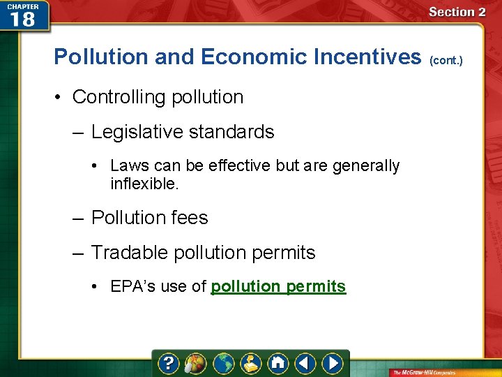 Pollution and Economic Incentives (cont. ) • Controlling pollution – Legislative standards • Laws Pollution and Economic Incentives (cont. ) • Controlling pollution – Legislative standards • Laws