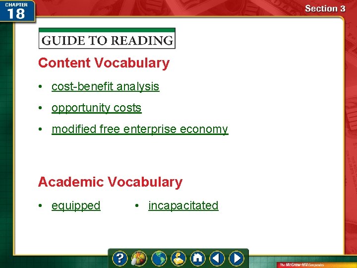 Content Vocabulary • cost-benefit analysis • opportunity costs • modified free enterprise economy Academic Content Vocabulary • cost-benefit analysis • opportunity costs • modified free enterprise economy Academic
