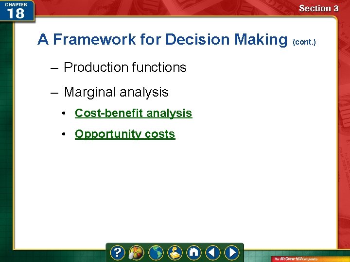 A Framework for Decision Making (cont. ) – Production functions – Marginal analysis • A Framework for Decision Making (cont. ) – Production functions – Marginal analysis •