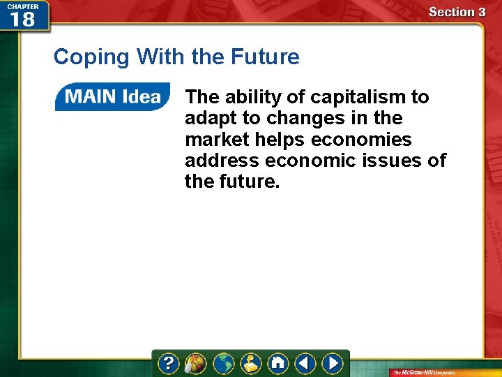 Coping With the Future The ability of capitalism to adapt to changes in the Coping With the Future The ability of capitalism to adapt to changes in the