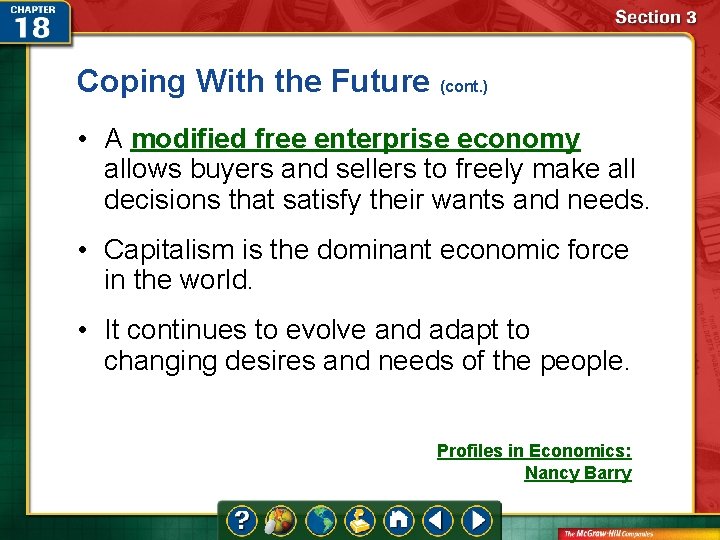 Coping With the Future (cont. ) • A modified free enterprise economy allows buyers Coping With the Future (cont. ) • A modified free enterprise economy allows buyers