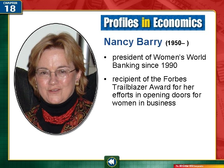 Nancy Barry (1950– ) • president of Women’s World Banking since 1990 • recipient Nancy Barry (1950– ) • president of Women’s World Banking since 1990 • recipient