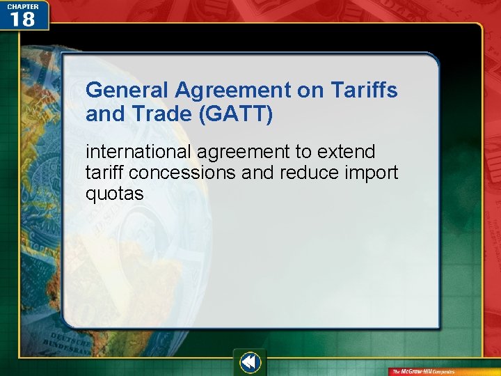 General Agreement on Tariffs and Trade (GATT) international agreement to extend tariff concessions and General Agreement on Tariffs and Trade (GATT) international agreement to extend tariff concessions and