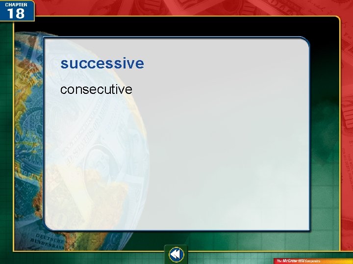 successive consecutive  successive consecutive
