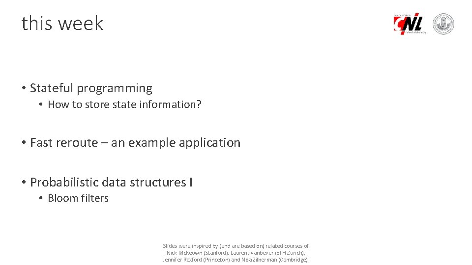 this week • Stateful programming • How to store state information? • Fast reroute