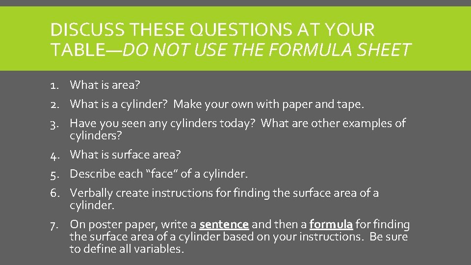DISCUSS THESE QUESTIONS AT YOUR TABLE—DO NOT USE THE FORMULA SHEET 1. What is