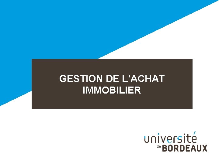 GESTION DE L’ACHAT IMMOBILIER 