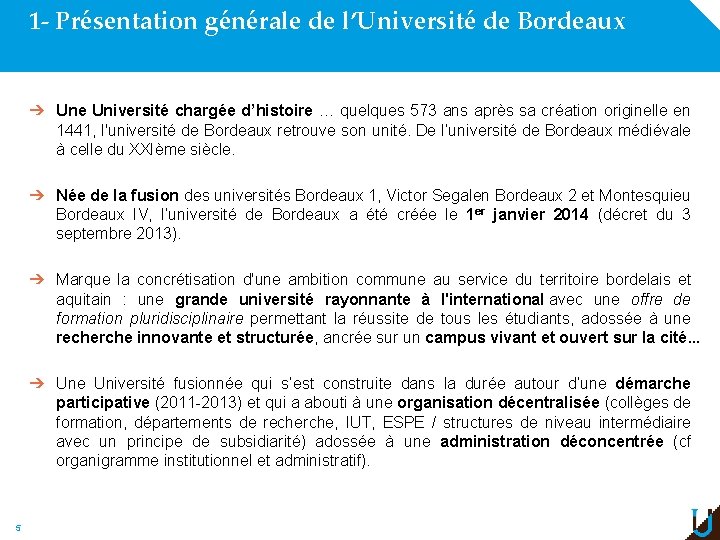 1 - Présentation générale de l’Université de Bordeaux ➔ Une Université chargée d’histoire …