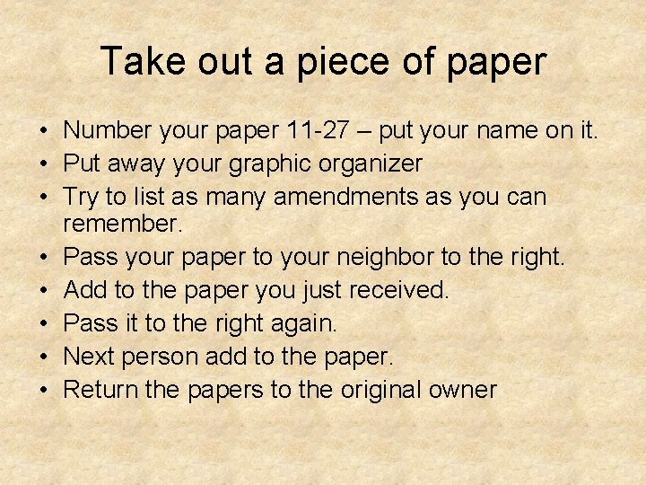Take out a piece of paper • Number your paper 11 -27 – put