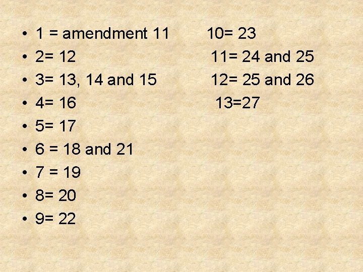  • • • 1 = amendment 11 2= 12 3= 13, 14 and