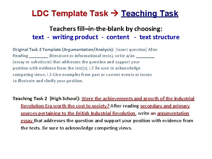 LDC Template Task Teaching Task Teachers fill–in-the-blank by choosing: text - writing product -
