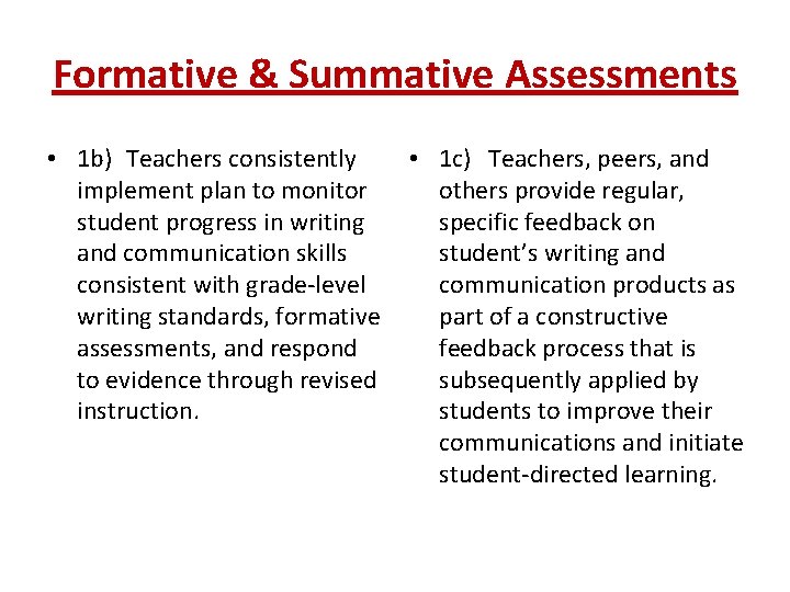 Formative & Summative Assessments • 1 b) Teachers consistently implement plan to monitor student