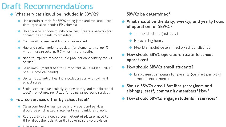 Draft Recommendations SBWCs be determined? What services should be included in SBWCs? Use certain