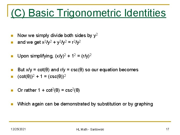 (C) Basic Trigonometric Identities n Now we simply divide both sides by y 2