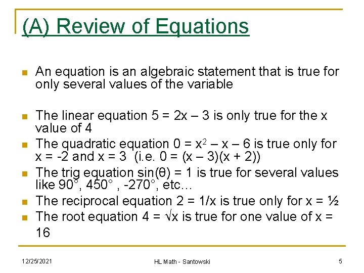 (A) Review of Equations n An equation is an algebraic statement that is true