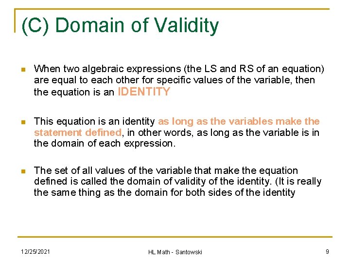 (C) Domain of Validity n When two algebraic expressions (the LS and RS of