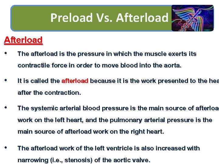 Preload Vs. Afterload • The afterload is the pressure in which the muscle exerts