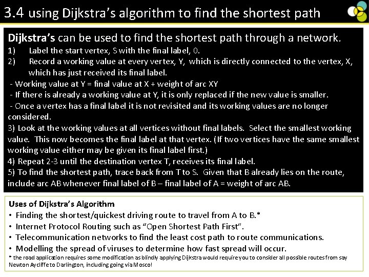 3. 4 using Dijkstra’s algorithm to find the shortest path Dijkstra’s can be used 3. 4 using Dijkstra’s algorithm to find the shortest path Dijkstra’s can be used