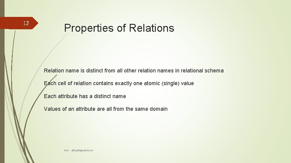 12 Properties of Relations Relation name is distinct from all other relation names in 12 Properties of Relations Relation name is distinct from all other relation names in
