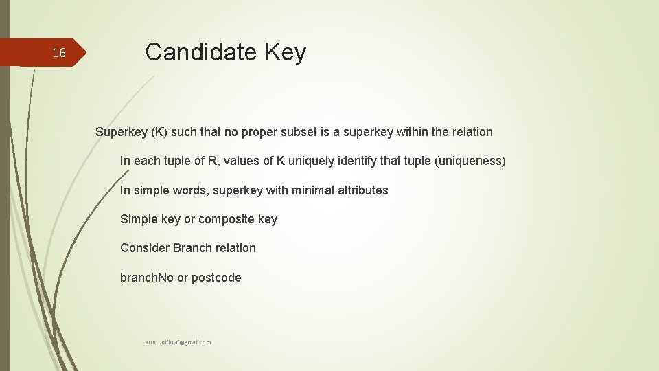 16 Candidate Key Superkey (K) such that no proper subset is a superkey within 16 Candidate Key Superkey (K) such that no proper subset is a superkey within