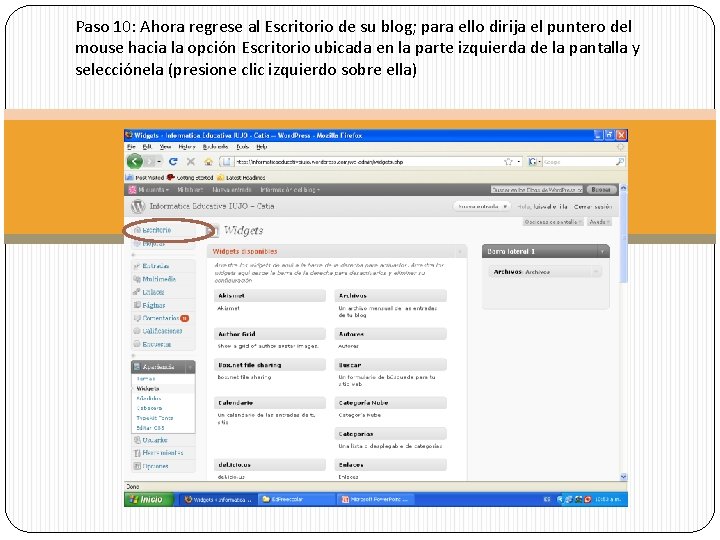 Paso 10: Ahora regrese al Escritorio de su blog; para ello dirija el puntero