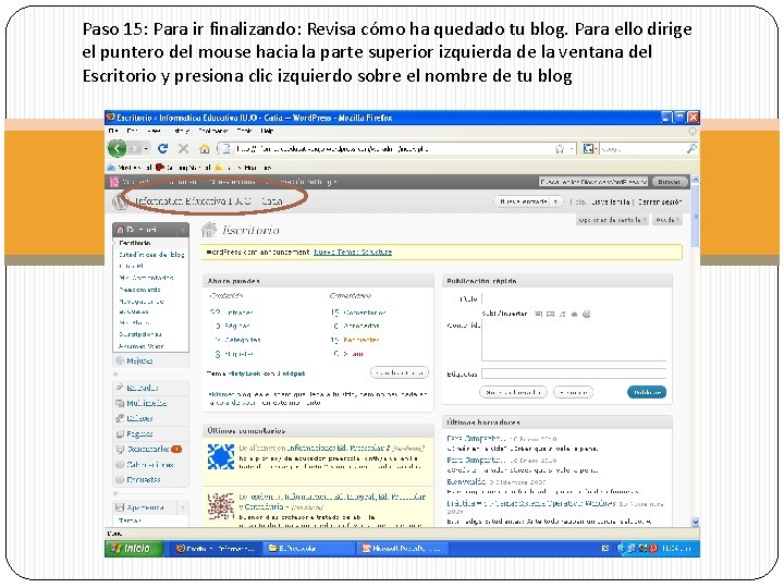 Paso 15: Para ir finalizando: Revisa cómo ha quedado tu blog. Para ello dirige