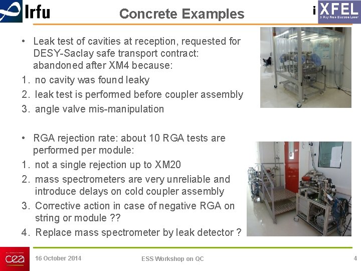 Concrete Examples i • Leak test of cavities at reception, requested for DESY-Saclay safe Concrete Examples i • Leak test of cavities at reception, requested for DESY-Saclay safe