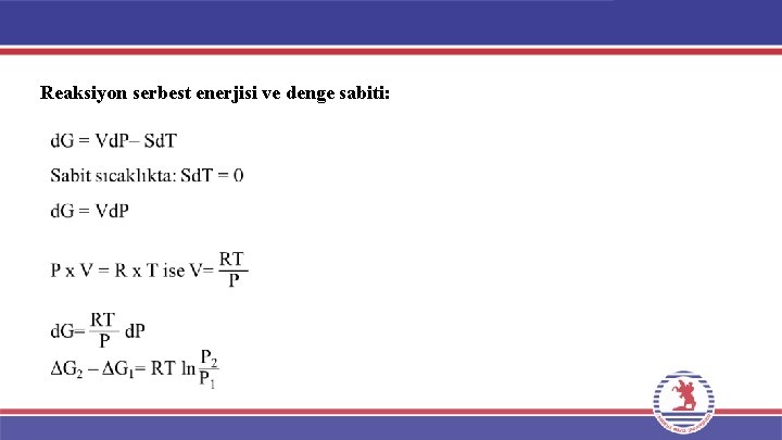 Reaksiyon serbest enerjisi ve denge sabiti: Reaksiyon serbest enerjisi ve denge sabiti: