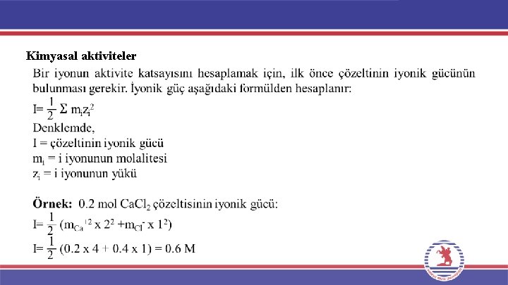 Kimyasal aktiviteler Kimyasal aktiviteler