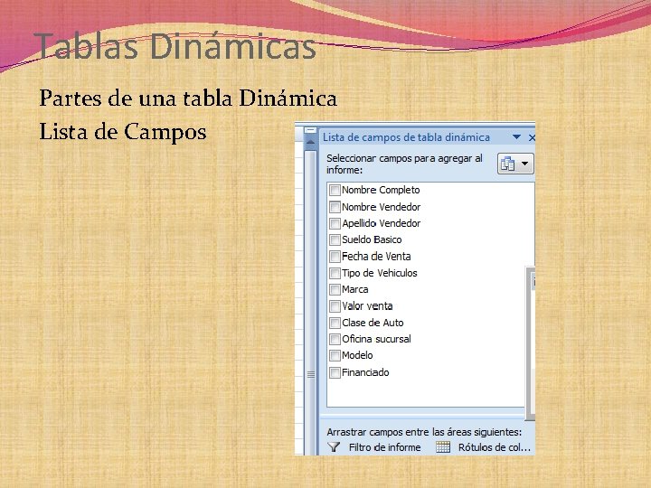 TABLAS DINMICAS TABLAS DINAMICAS DEFINICION Es una tabla