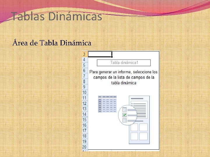 Tablas Dinámicas Área de Tabla Dinámica 