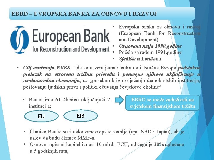 EBRD – EVROPSKA BANKA ZA OBNOVU I RAZVOJ § Evropska banka za obnovu i