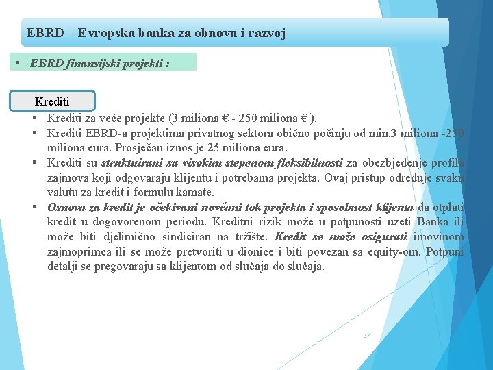 EBRD – Evropska banka za obnovu i razvoj § EBRD finansijski projekti : Krediti