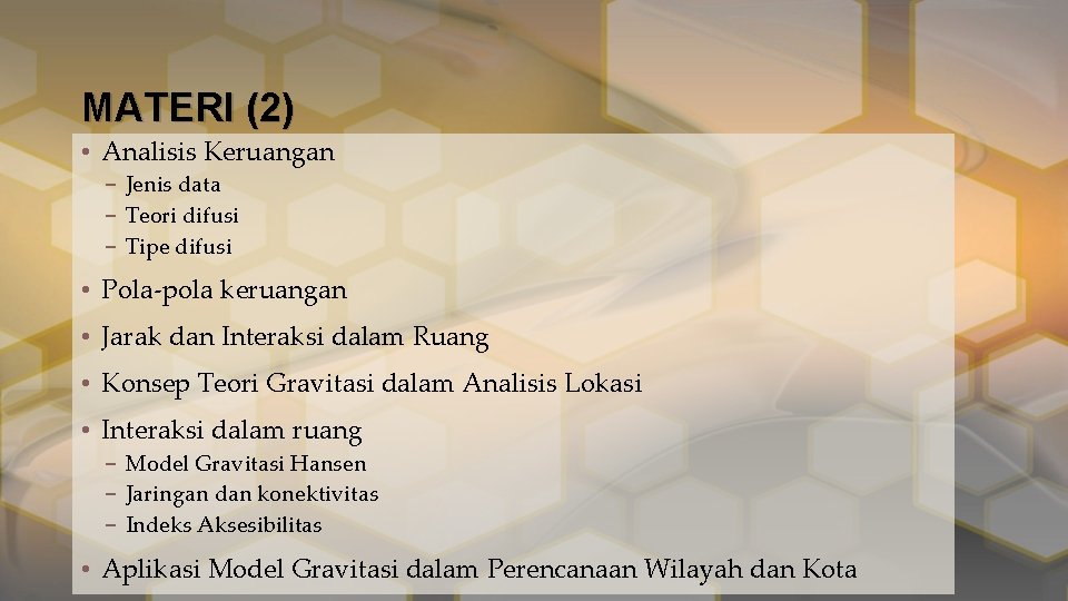 MATERI (2) • Analisis Keruangan – Jenis data – Teori difusi – Tipe difusi