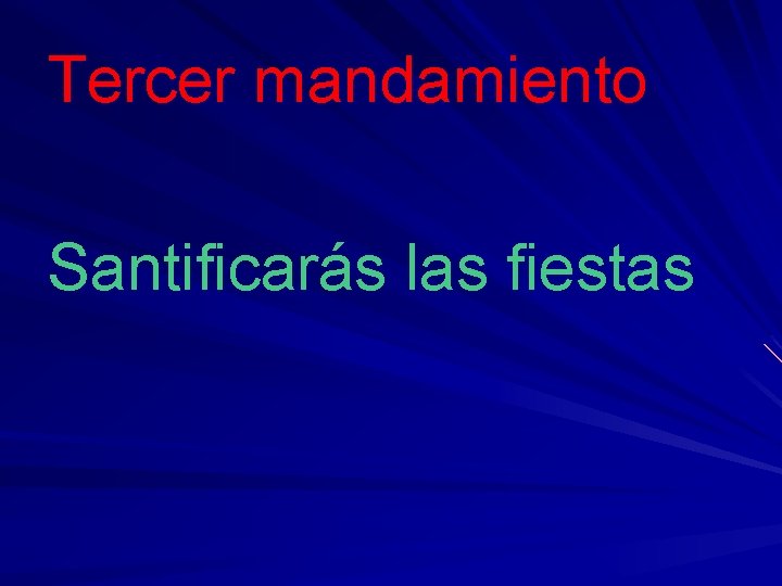 Tercer mandamiento Santificarás las fiestas 
