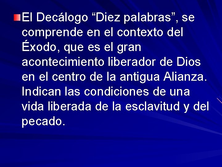 El Decálogo “Diez palabras”, se comprende en el contexto del Éxodo, que es el