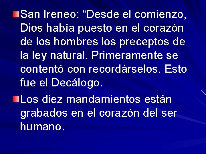 San Ireneo: “Desde el comienzo, Dios había puesto en el corazón de los hombres