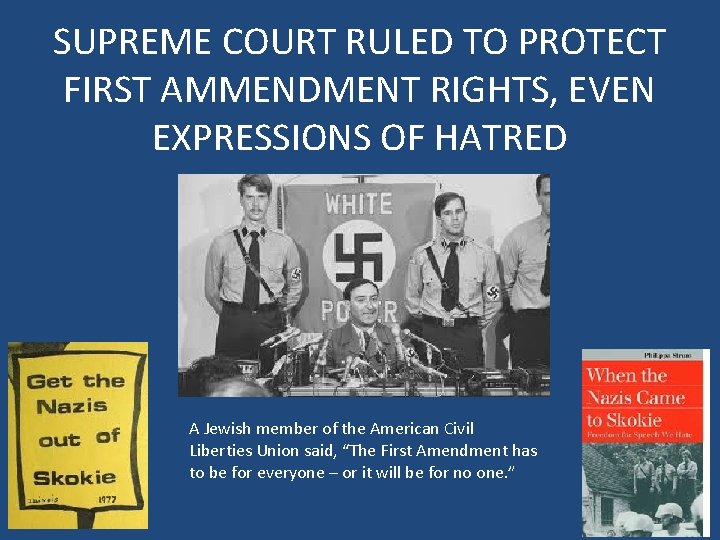 SUPREME COURT RULED TO PROTECT FIRST AMMENDMENT RIGHTS, EVEN EXPRESSIONS OF HATRED A Jewish