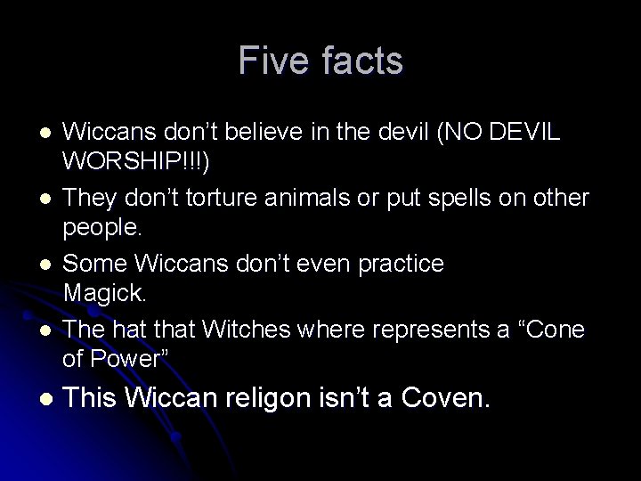 Five facts l l l Wiccans don’t believe in the devil (NO DEVIL WORSHIP!!!)