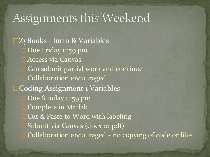 Assignments this Weekend �Zy. Books 1 Intro & Variables � Due Friday 11: 59