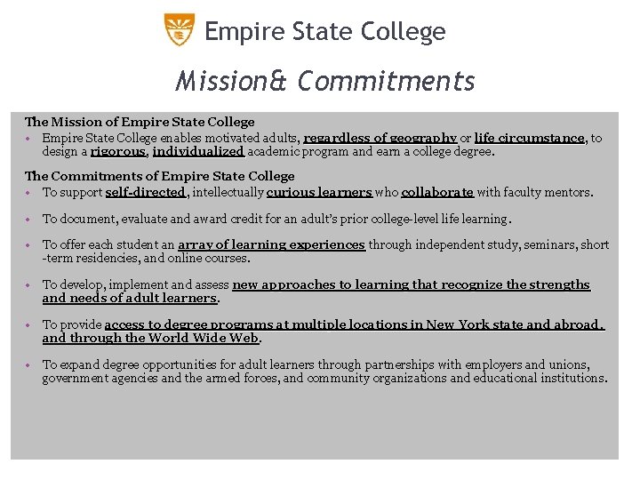 Empire State College Mission& Commitments The Mission of Empire State College • Empire State