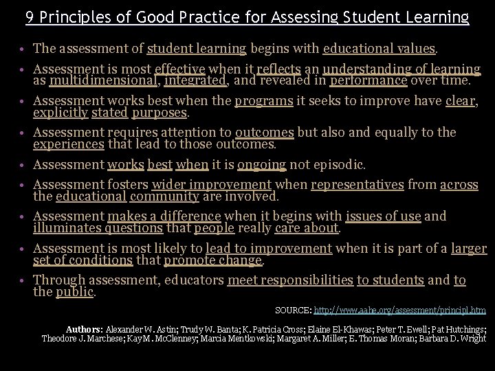 9 Principles of Good Practice for Assessing Student Learning • The assessment of student
