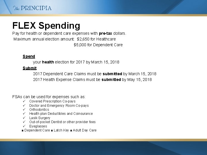 FLEX Spending Pay for health or dependent care expenses with pre-tax dollars. Maximum annual