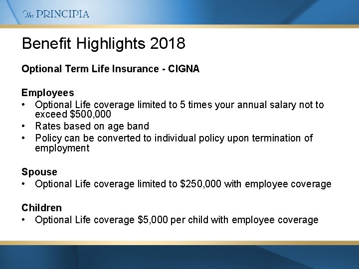 Benefit Highlights 2018 Optional Term Life Insurance - CIGNA Employees • Optional Life coverage