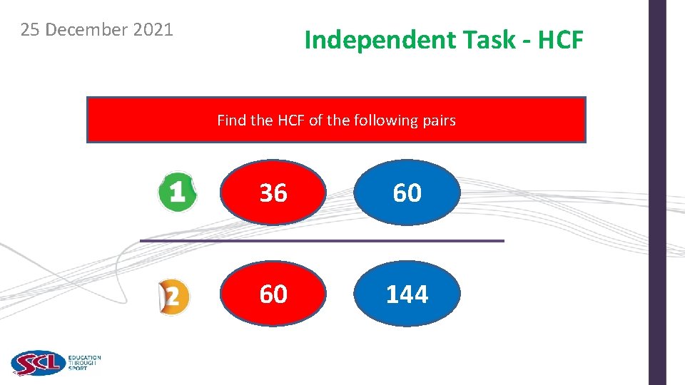 25 December 2021 Independent Task - HCF Find the HCF of the following pairs