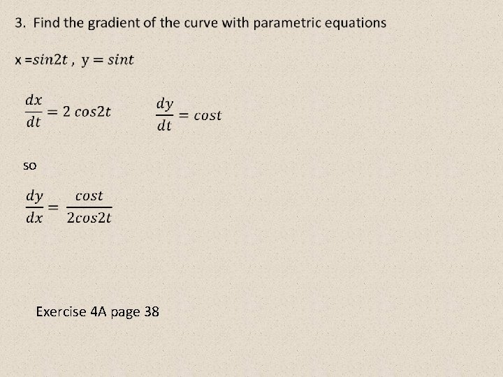 so Exercise 4 A page 38 so Exercise 4 A page 38