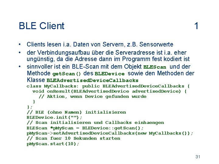 BLE Client 1 • Clients lesen i. a. Daten von Servern, z. B. Sensorwerte