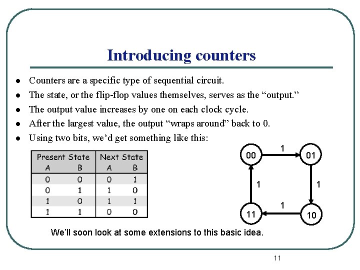 Introducing counters l l l Counters are a specific type of sequential circuit. The
